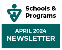 Schools and Programs April 2024 Newsletter