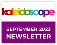 Kaleidoscope September 2023 Newsletter