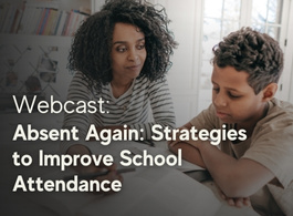 Absent Again: Strategies to Improve School Attendance